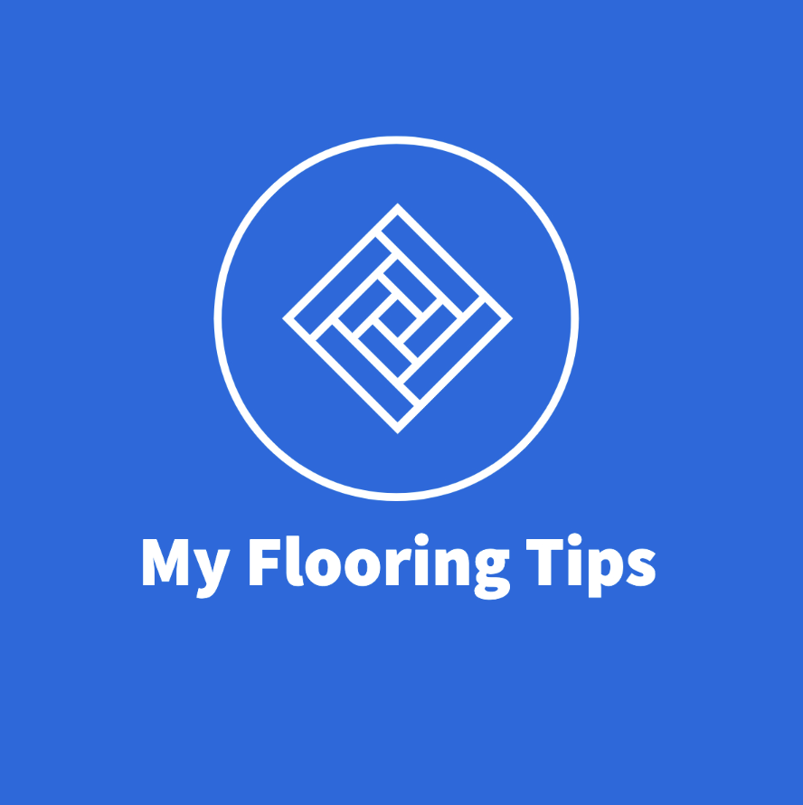 My Flooring Tips